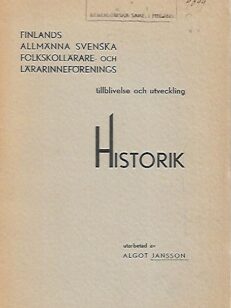 Finlands allmänna svenska folkskollärare- och lärarinneförenings - tillblivelse och utveckling : Historik