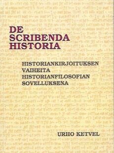 De scribenda historia - Historiankirjoituksen vaiheita historianfilosofian sovelluksena