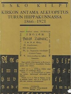 Kirkon antama alkuopetus Turun hiippakunnassa 1866-1921