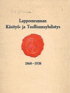 Lappeenrannan Käsityö- ja Teollisuusyhdistys 1868-1938