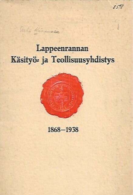 Lappeenrannan Käsityö- ja Teollisuusyhdistys 1868-1938