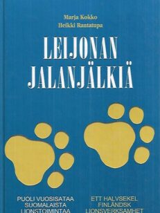 Leijonan jalanjälkiä - Puoli vuosisataa lionstoimistaa = Ett halvsekel finländsk lionsverksamhet