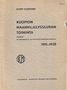 Kuopion Maanviljelysseuran toiminta seuran kolmannella 25-vuotistoimintakaudella 1911-1935