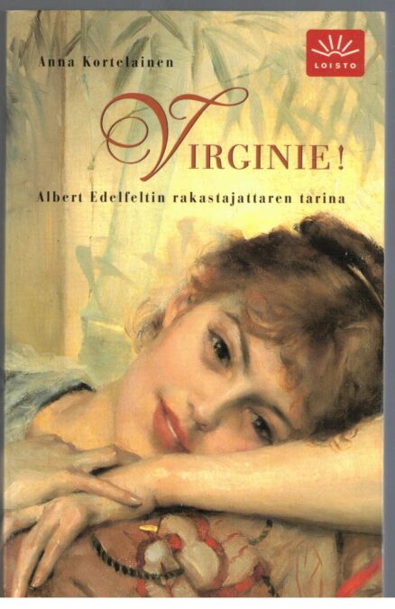 Virginie! Albert Edelfeltin rakastajatteren tarina