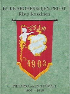 Kukkaroherrojen pelot - Pietarsaaren Työväki 1901-1918