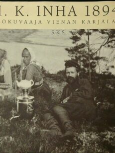 I.K. Inha 1894 - Valokuvaaja Vienan Karjalassa