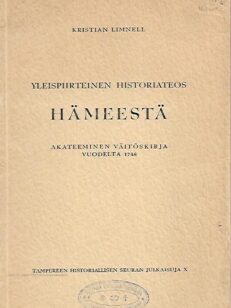 Yleispiirteinen historiateos Hämeestä - Akateeminen väitöskirja vuodelta 1748