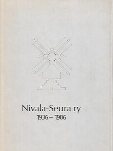 Nivala-Seura ry 1936-1986 - 50 vuotta kotiseututyötä
