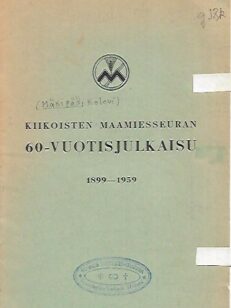 Kiikoisten Maamiesseuran 60-vuotisjulkaisu 1899-1959