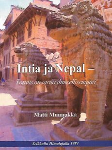 Intia ja Nepal - Totuus on tarua ihmeellisenpää - Seikkailu Himalajalla 1984