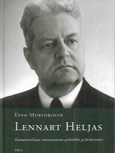 Lennart Heljas - Kansainvälisesti suuntautunut poliitikko ja kirkonmies