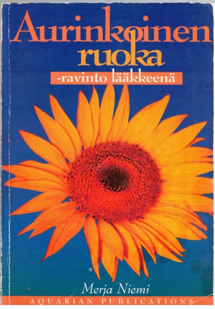 Aurinkoinen ruoka - Ravinto lääkkeenä