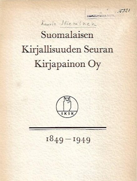 Suomalaisen Kirjallisuuden Seuran Kirjapainon Oy 1849-1949