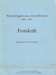 Pedersörebygdens sång- och musikförbund 1923-1973 Festskrift