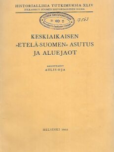 Keskiaikaisen "Etelä-Suomen" asutus ja aluejaot