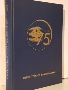 Apukassoista miljardikerhoon - Turun työväen säästöpankki 1914-1989
