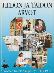 Tiedon ja taidon arvot : Suomen tietokirjailijat ry. 1983-1993