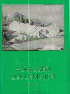 Alavuden Osuusmeijeri 1903-1973