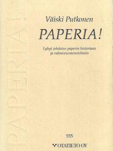 Paperia! - Lyhyt johdatus paperin historiaan ja valmistusmenetelmiin