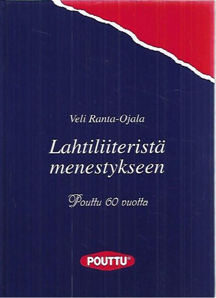 Lahtiliiteristä menestykseen: Pouttu 60 vuotta