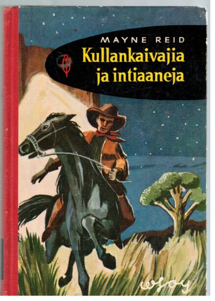 Kullankaivajia ja intiaaneja (Punainen sulka 2 )