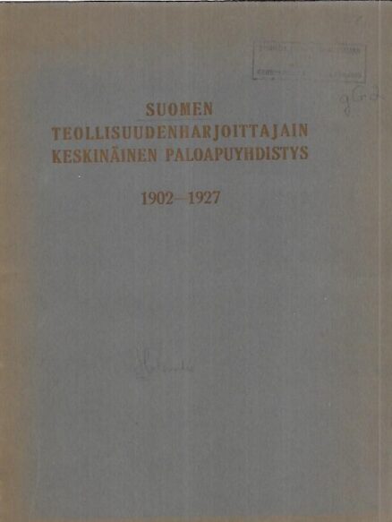 Suomen teollisuudenharjoittajain keskinäinen paloapuyhdistys 1902-1927