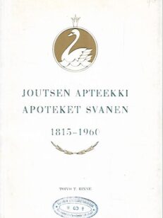 Joutsen Apteekki / Apoteket Svanen 1815-1960