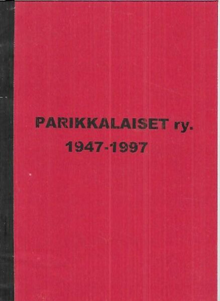 Parikkalaiset ry. 1947-1997