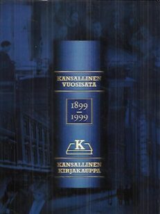 Kansallinen vuosisata - Kansallinen Kirjakauppa 1899-1999