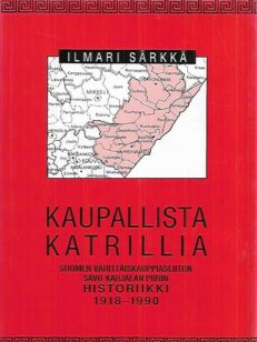 Kaupallista katrillia - Suomen Vähittäiskauppiasliiton Savo-Karjalan piirin historiikki 1918-1990