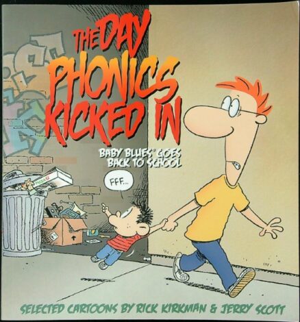 The Day Phonics Kicked In: Baby Blues Goes Back to School (Volume 29)