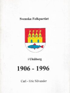 Svenska Folkpartiet i Uleåborg 1906-1996