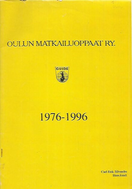 Oulun matkailuoppaat ry. 1976-1996