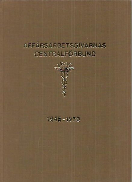 Affärsarbetsgivarnas Centralförbund 1945-1970