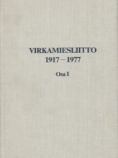 Virkamiesliitto 1917-1977 Osa 1