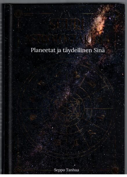Suuri astrologiakirja - Planeetat ja täydellinen Sinä