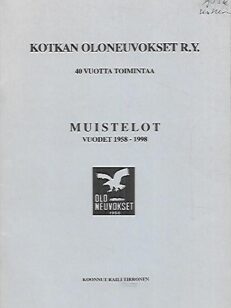 Kotkan Oloneuvokset r.y. - 40 vuotta toimintaa 1958-1998