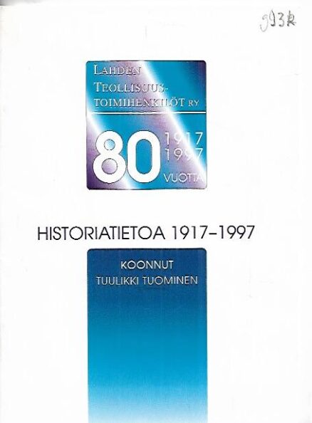 Lahden Teollisuustoimihenkilöt r.y. - Historiatietoa 1917-1997