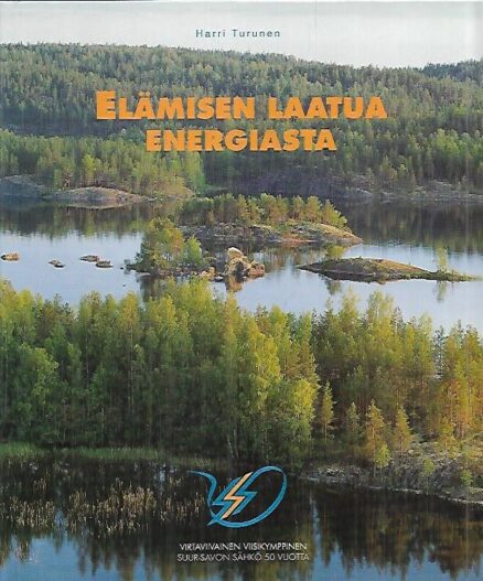 Elämisen laatua energiasta - Suur-Savon Sähkö Oy 50 vuotta 1946-1996