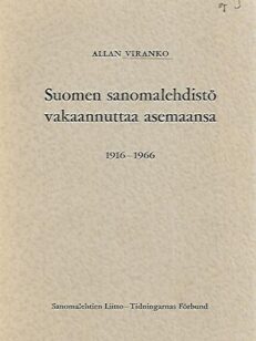 Suomen sanomalehdistö vakaannuttaa asemansa 1916-1966