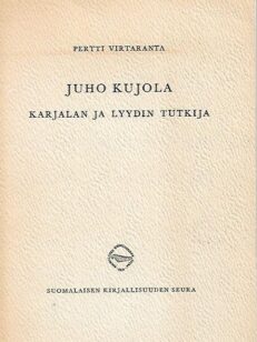 Juho Kujola - Karjalan ja lyydin tutkija