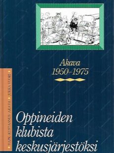 Oppineiden klubista keskusjärjestöksi : Akava 1950-1975