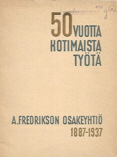 A. Fredrikson Osakeyhtiö 1887-1937