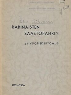 Karinaisten Säästöpankin 25-vuotiskertomus 1912-1936