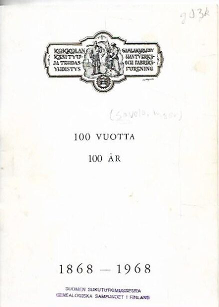 Kokkolanseudun Käsityö- ja Pienteollisuusyhdistys 100 vuotta 1868-1968