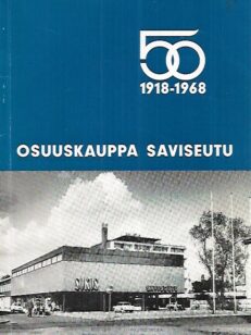 Osuuskauppa Saviseutu 1918-1968
