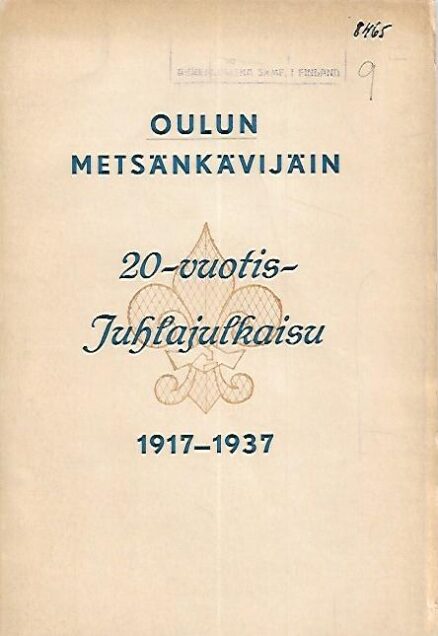 Oulun Metsänkävijäin 20-vuotisjuhlajulkaisu 1917-1937