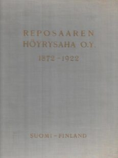 Reposaaren Höyrysaha O.Y. 1872-1922