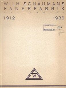 Wilh. Schaumans Fanerfabrik Aktiebolag 1912-1932