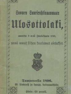 Suomen suuriruhtinaanmaan Ulosottolaki, annettu 3 p:nä joulukuuta 1895